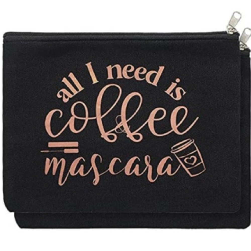 All I Need is Coffee & Mascara Makeup Bag